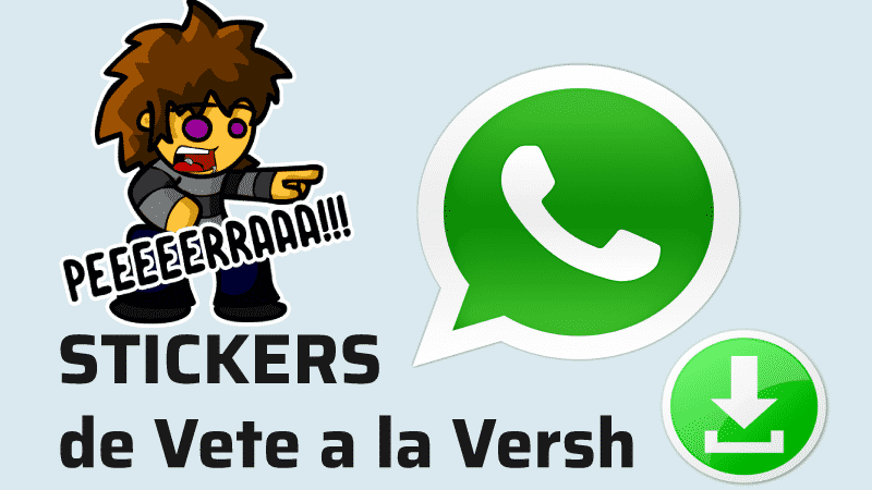 descargar stickers para whatsapp vete a la versh
